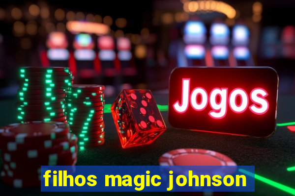 filhos magic johnson